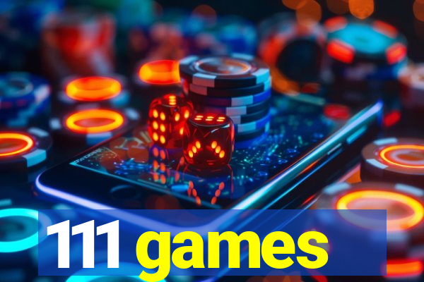 111 games